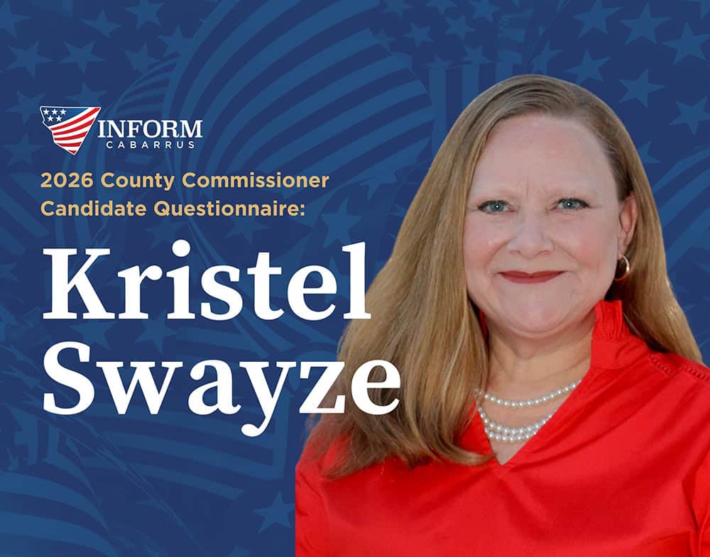 inform-cabarrus-2026-commissioner-questionaire-kristel-swayze 2026 County Commissioner Candidate Questionnaire: Kristel Swayze